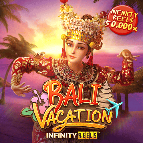 BALI VACATION สล็อตออนไลน์ธีมเกาะบาหลี ทดลองเล่น สล็อต